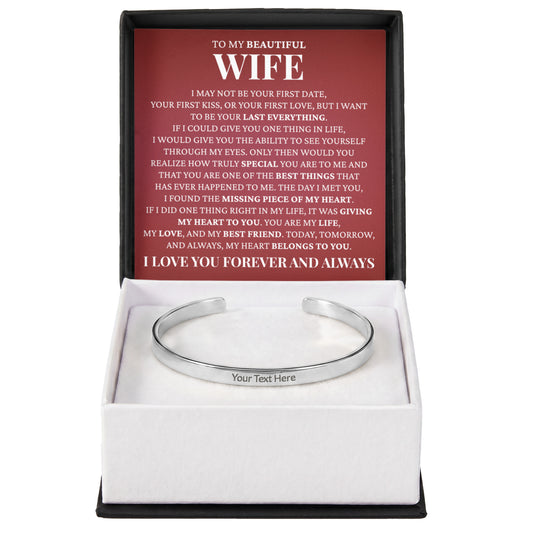 Cuff Bracelet Engraved - To My Beautiful Wife "I Found The Missing Piece Of My Heart"
