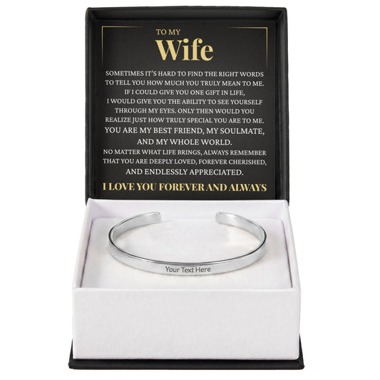 Cuff Bracelet Engraved - To My Wife "You Are My Best Friend, My Soulmate and My Whole World"