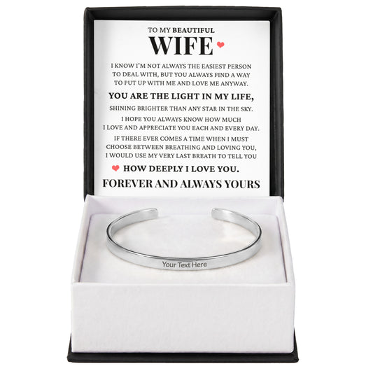 Cuff Bracelet Engraved - To My Beautiful Wife "You Are The Light In My Life"