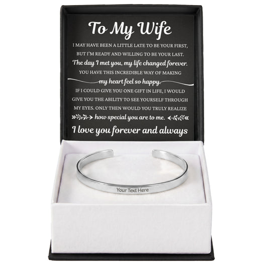 Cuff Bracelet Engraved - To My Beautiful Wife "The Day I Met You, My Life Changed Forever"
