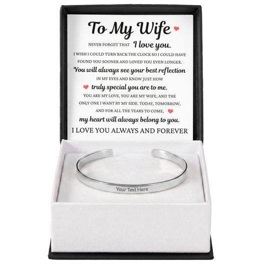 To My Wife "My Heart Will Always Belong to You" Engraved Cuff Bracelet