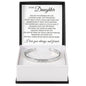 Cuff Bracelet Engraved - To My Daughter "You Will Always Be My Heart and My Home"