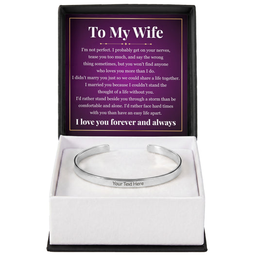 Cuff Bracelet Engraved - To My Wife "I Love You Forever and Always"