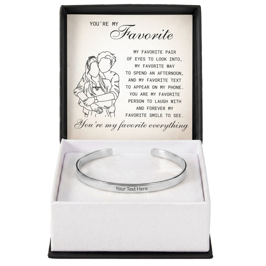 Cuff Bracelet Engraved - You Are My Favorite Fair
