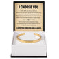 Cuff Bracelet Engraved - "I Choose You"