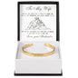 Cuff Bracelet Engraved - To My Wife "I Just Need To Say I Love You"