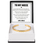 Cuff Bracelet Engraved - To My Niece "You Will Always Carry A Piece of Me"