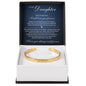 Cuff Bracelet Engraved - To My Daughter "Never Forget That I Will Love You Forever"
