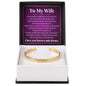 Cuff Bracelet Engraved - To My Wife "I Love You Forever and Always"