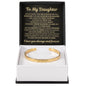 Cuff Bracelet Engraved - To My Daughter "Never Forget That My Love For You Will Never End"