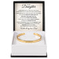 Cuff Bracelet Engraved - To My Daughter "You Are My Greatest Pride and Joy"