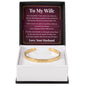 Cuff Bracelet Engraved - To My Wife "I Can't Imagine My Life Without You"