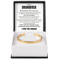 Cuff Bracelet Engraved - To My Daughter "Never Forget That I Love You"