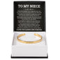Cuff Bracelet Engraved - To My Niece "I'll Always Believe In You With All My Heart"