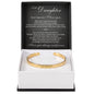 Cuff Bracelet Engraved - To My Daughter "Never Forget That I Love You"