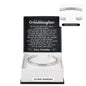 Engraved Cuff Bracelet - To My Granddaughter "I Will Love You Always and Forever"