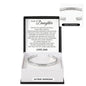 Cuff Bracelet Engraved - To My Daughter "You Are My Pride, My Joy, And The Reason Behind Every Smile"