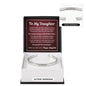 Cuff Bracelet Engraved - To My Daughter "You Are Braver, Stronger, Wiser, and More Loved Than You Know."