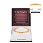 Cuff Bracelet Engraved - To My Daughter "You Are Braver, Stronger, Wiser, and More Loved Than You Know."
