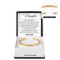 Cuff Bracelet Engraved - To My Daughter "You Are My Pride, My Joy, And The Reason Behind Every Smile"