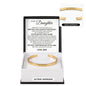 Cuff Bracelet Engraved - To My Daughter "Keep My Love Close In Your Heart"