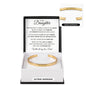 Cuff Bracelet Engraved - To My Daughter "Never Give Up. I Believe In You"