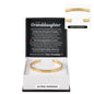 Engraved Cuff Bracelet - To My Granddaughter "You Gave My Life A Meaning"