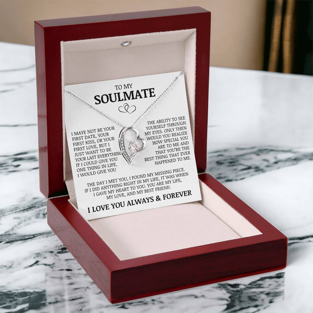 To My Soulmate "My Life, My Love, and My Best Friend" Forever Love Necklace