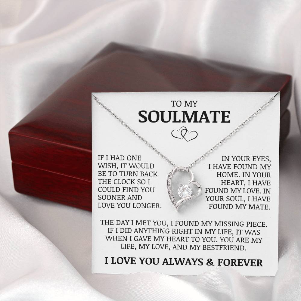 To My Soulmate "My Life, My Love, and My Best Friend" Forever Love Necklace