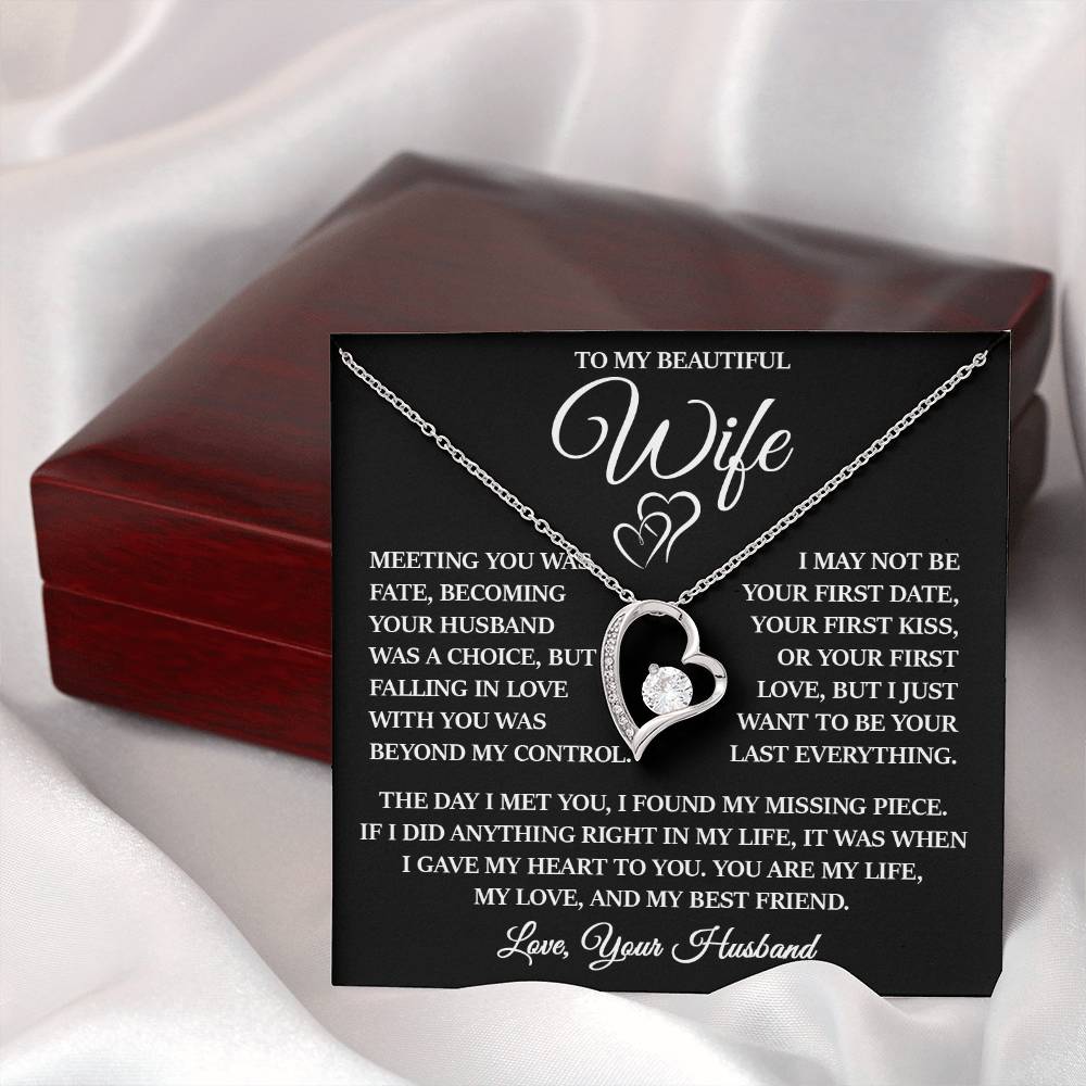 To My Beautiful Wife "I Just Want To Be Your Last Everything" Forever Love Necklace