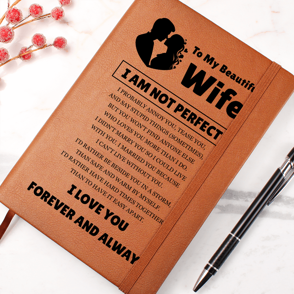 Graphic Journal - To My Beautiful Wife "I Love You Forever and Always"