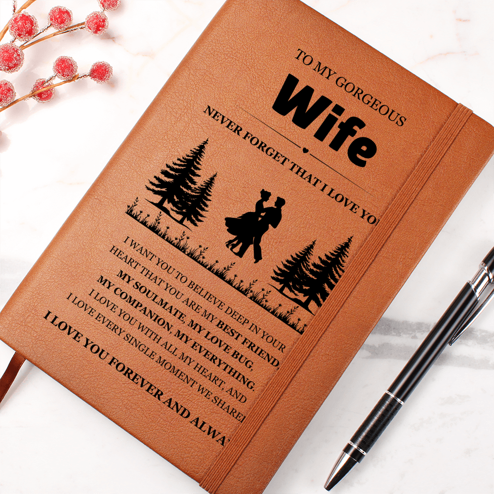 Graphic Journal - To My Gorgeous Wife "Never Forget That I Love You"