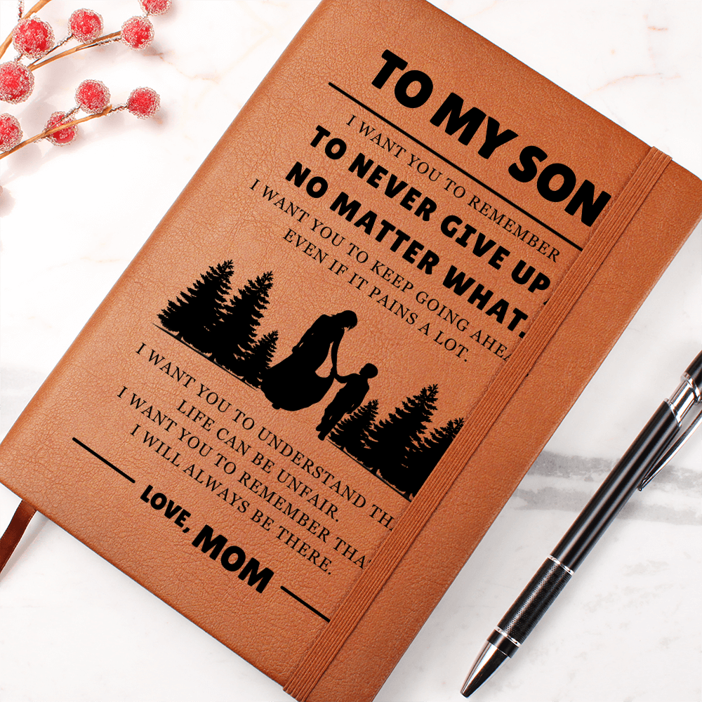 Graphic Journal - To My Son "Never Give Up"