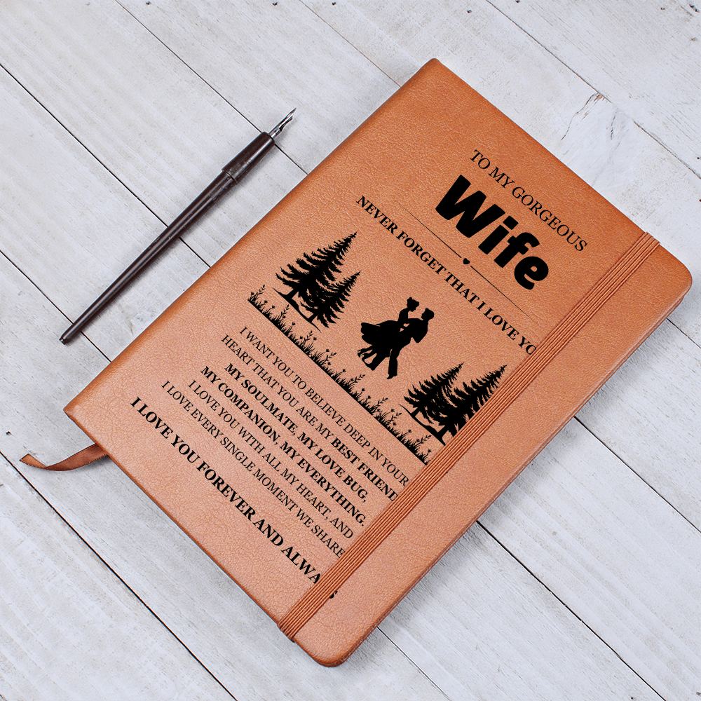 Graphic Journal - To My Gorgeous Wife "Never Forget That I Love You"