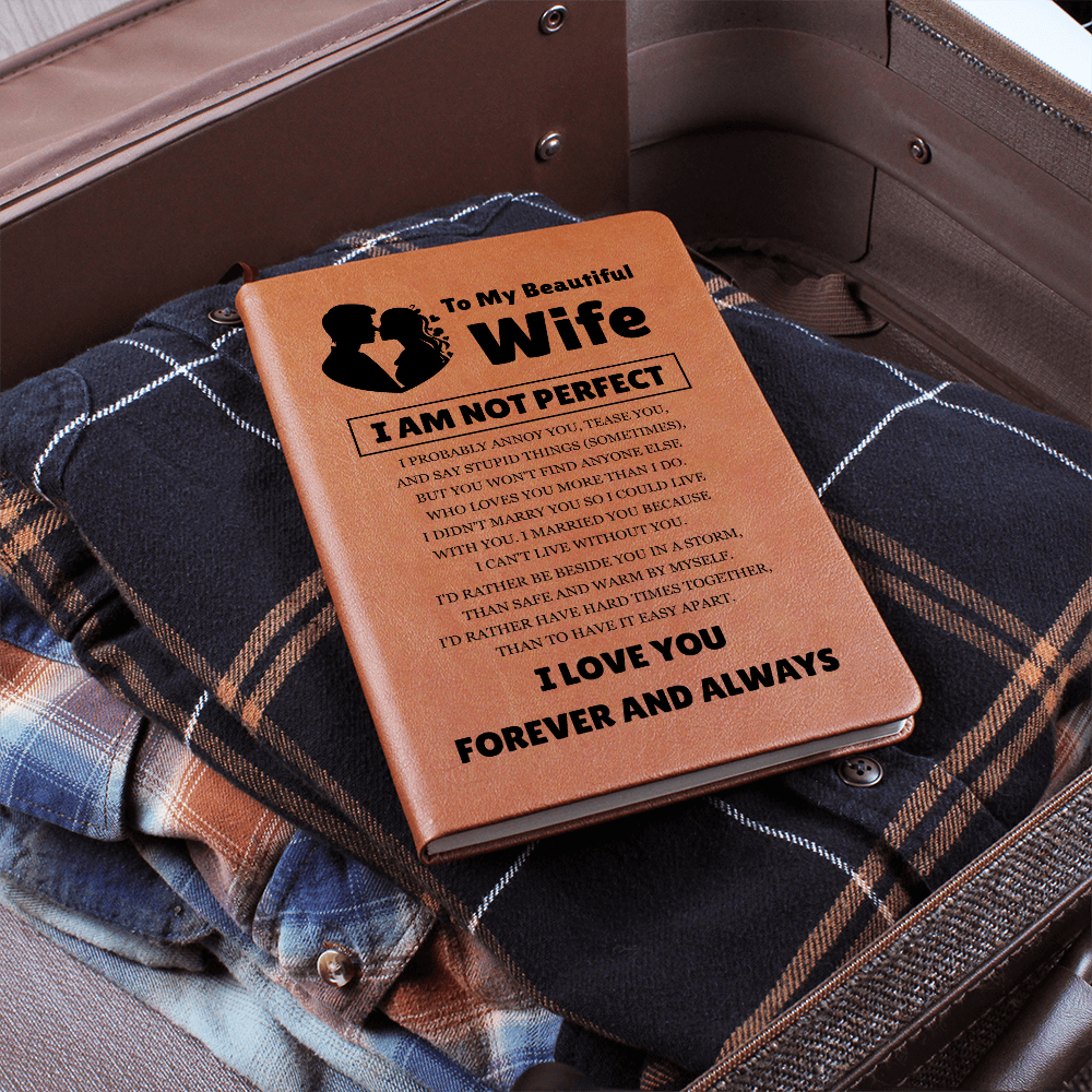 Graphic Journal - To My Beautiful Wife "I Love You Forever and Always"