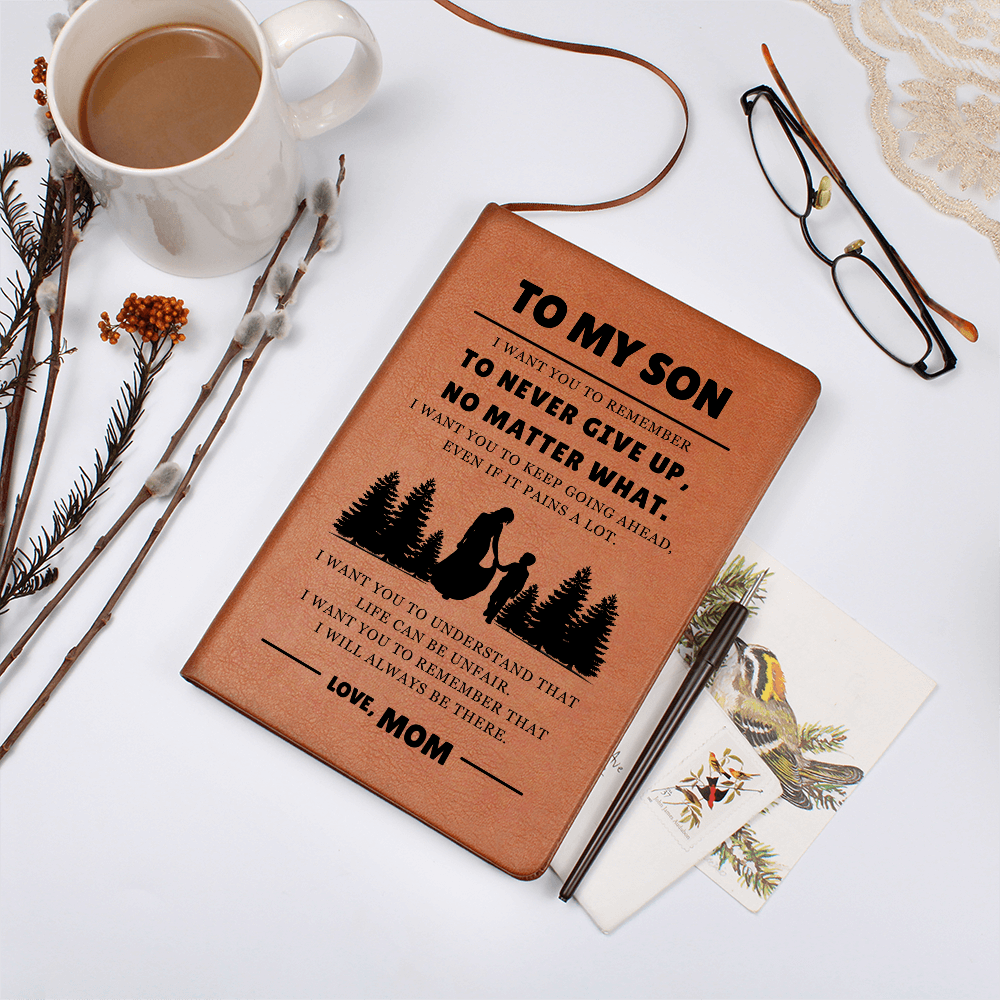 Graphic Journal - To My Son "Never Give Up"