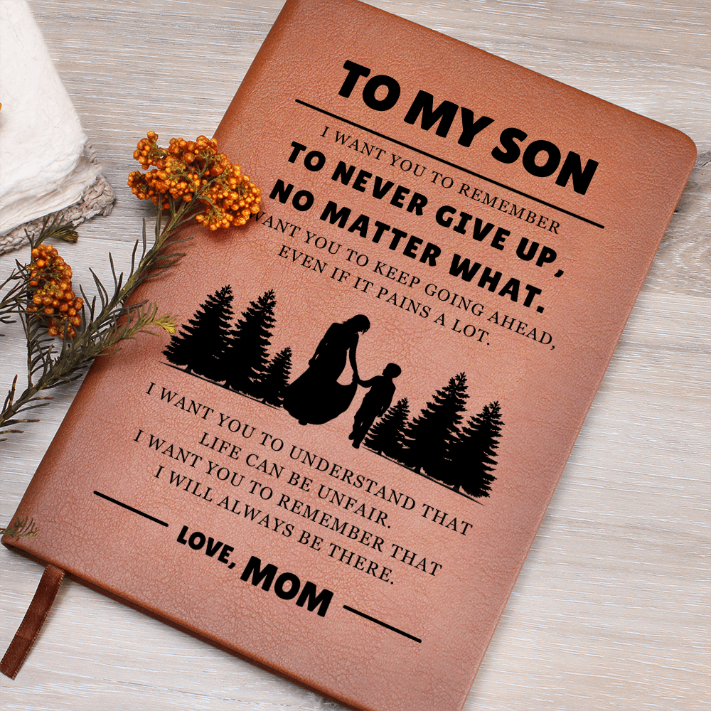 Graphic Journal - To My Son "Never Give Up"