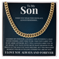 Cuban Link Chain - To My Son "I Love You Always and Forever"