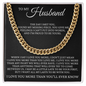 Cuban Link Chain - To My Husband "I Found My Missing Piece"