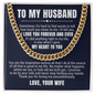 Cuban Link Chain - To My Husband "I Love You Forever and Ever"