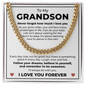 Cuban Link Chain - To My Dearest Grandson "Never Forget How Much I Love You"