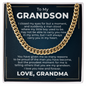 Cuban Link Chain - To My Grandson "I Love You Now and Forever"