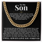 Cuban Link Chain - To My Son "Never Forget That I Love You"