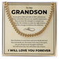 Cuban Link Chain - To My Grandon "Have Kindness In Your Heart"