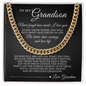 Cuban Link Chain - To My Grandson "Be Brave, Have Courage and Love Life"