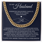 Cuban Link Chain - To My Husband "I Love You More Than You'll Ever Know"