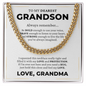 Cuban Link Chain - To My Grandson "Be Bold, Be Brave and Be Strong"