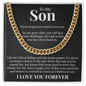 Cuban Link Chain - To My Son "Never Forget How Much I Love You"