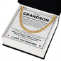 Cuban Link Chain - To My Dearest Grandson "Never Forget How Much I Love You"