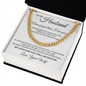 Cuban Link Chain - To My Husband "Never Forget That I Love You"